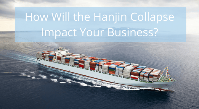 How Will The Hanjin Shipping Closure Impact Your Business? How Will The Hanjin Shipping Closure Impact Your Business?