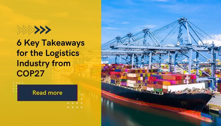 6 Key Takeaways for the Logistics Industry from COP27