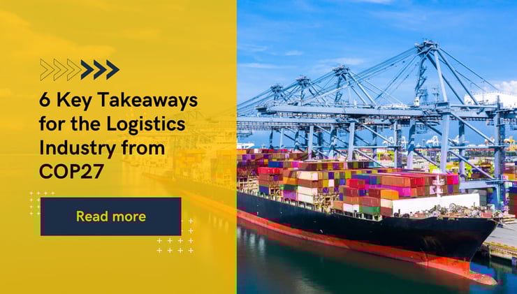 6 Key Takeaways for the Logistics Industry from COP27