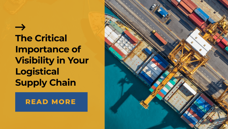 The Critical Importance of Visibility in Your Logistical Supply Chain