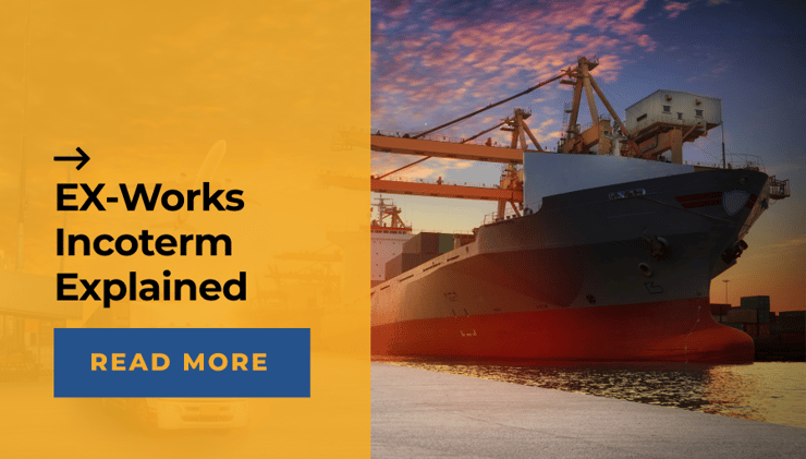 EX-Works Incoterm Explained