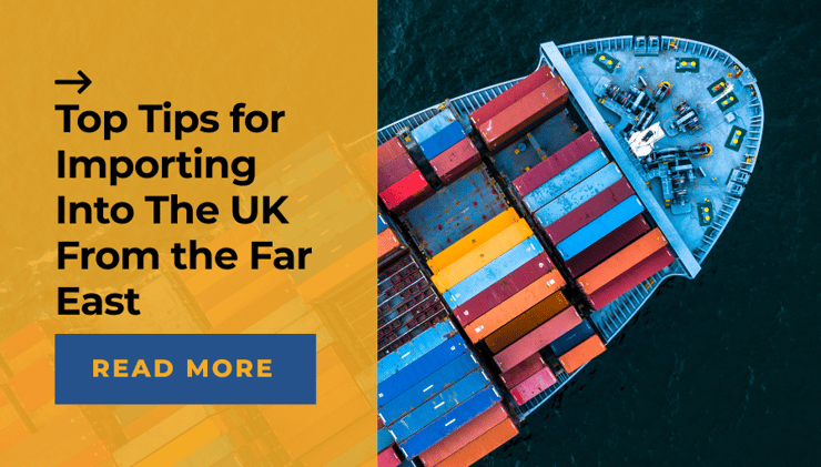 Top Tips for Importing Into The UK From the Far East