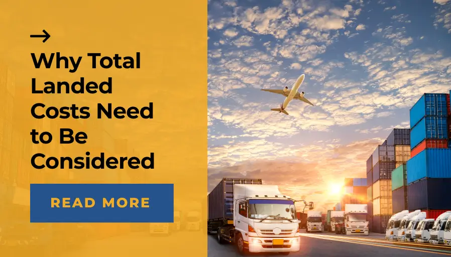 Why Total Landed Costs Need to be Considered
