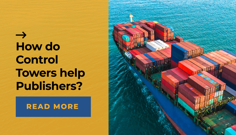 How do Control Towers help Publishers?