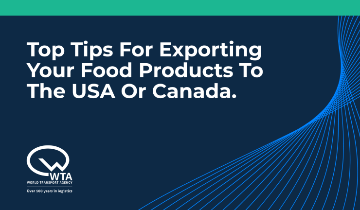 Top tips for exporting your food products to the USA or Canada.