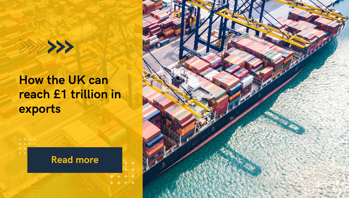 How the UK can reach £1 trillion in exports by 2030
